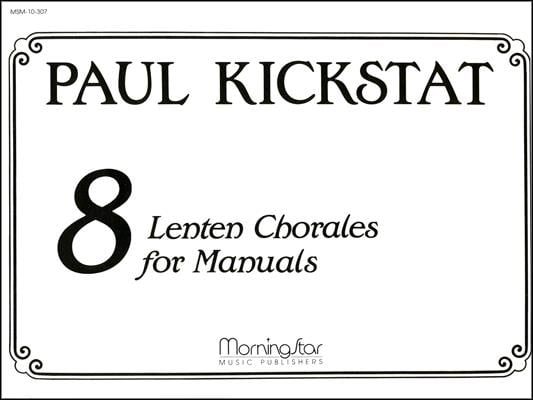 Eight Lenten Chorales for Manuals